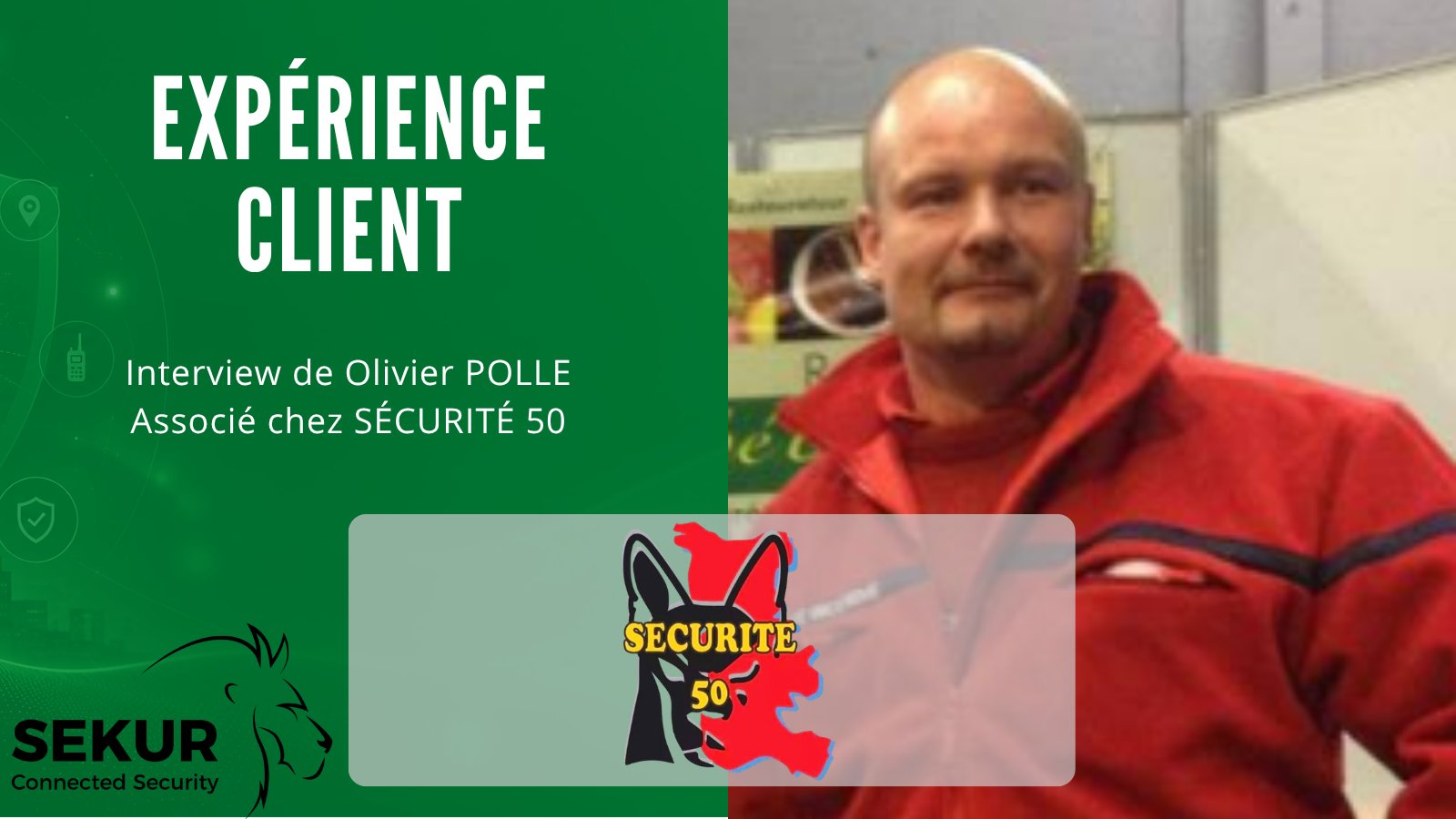 Interview d’Olivier POLLE, salarié-associé chez SÉCURITÉ 50