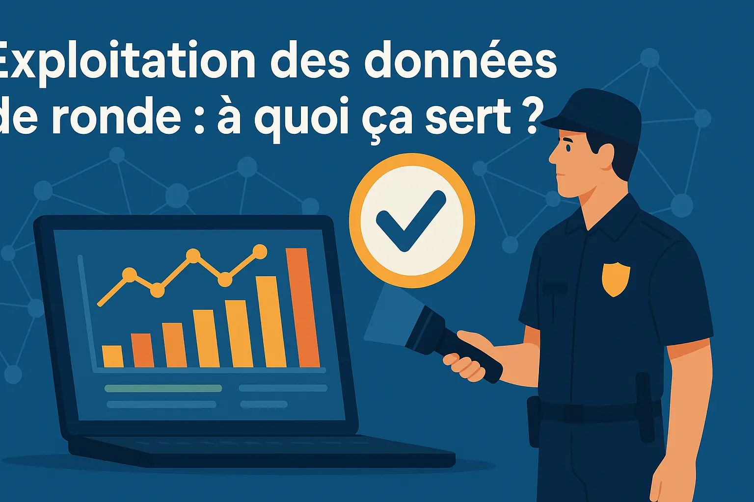 Illustration de l'article « Exploitation des données de ronde : à quoi ça sert ? » — SEKUR, logiciel de sécurité privée