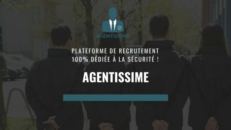 AGENTISSIME - Plateforme de recrutement 100% dédiée à la sécurité !