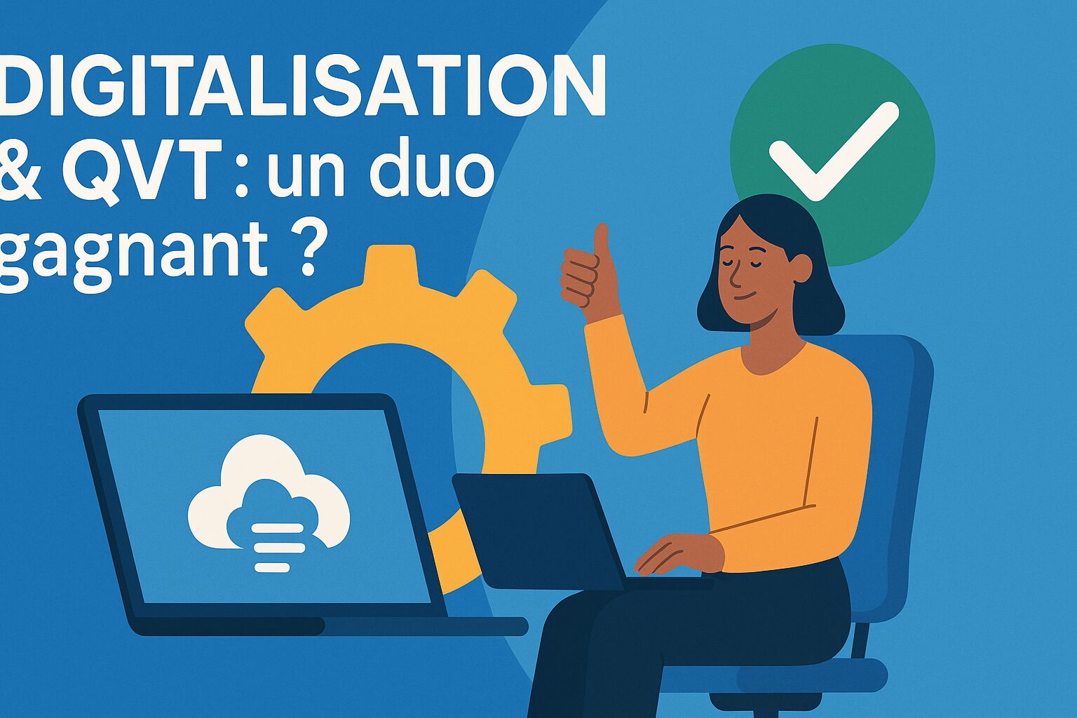 Digitalisation & QVT : un duo gagnant ?