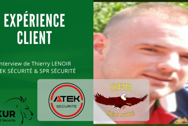 Retour d’expérience Client sur SEKUR® - ATEK Sécurité & SPR Sécurité