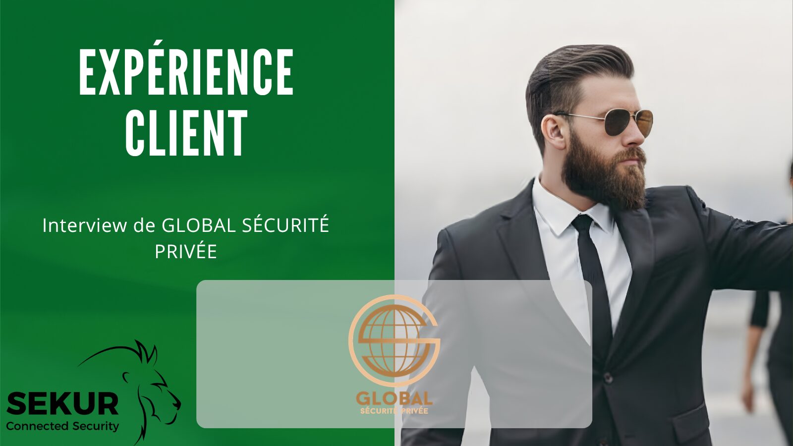 Retour d’expérience Client sur SEKUR® – Global Sécurité Privée